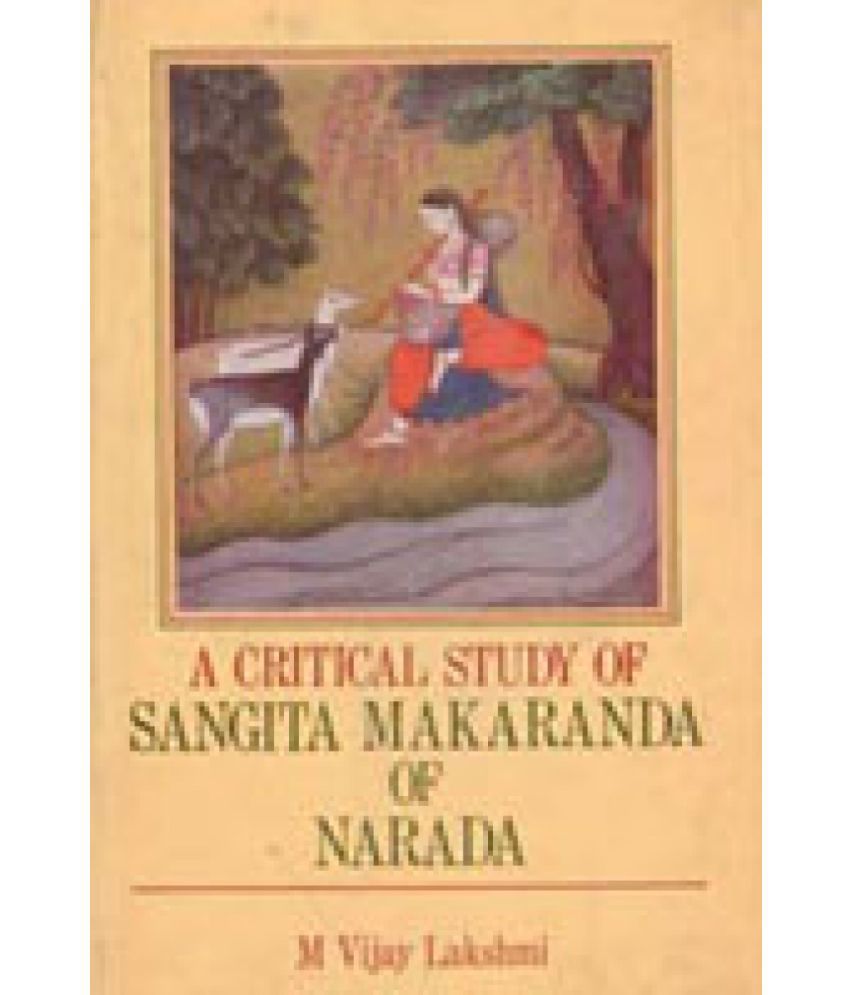     			A Critical Study of Sangita Makaranda of Narada