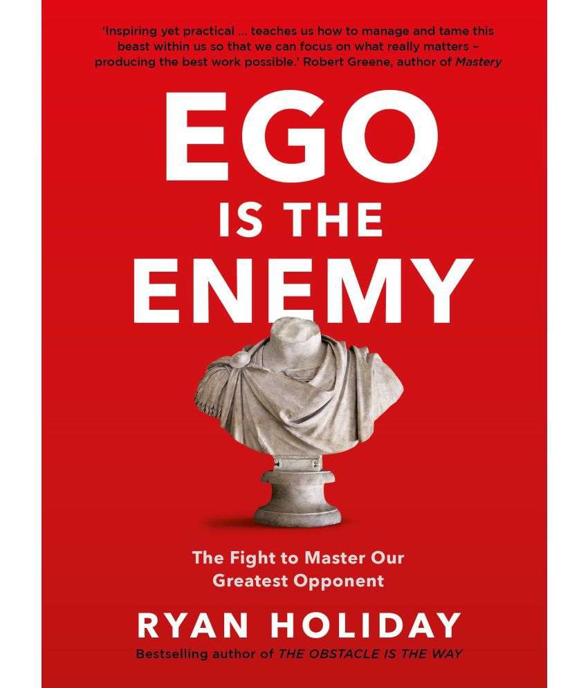     			Ego Is Enemy: The Fight to Master Our Greatest Opponent