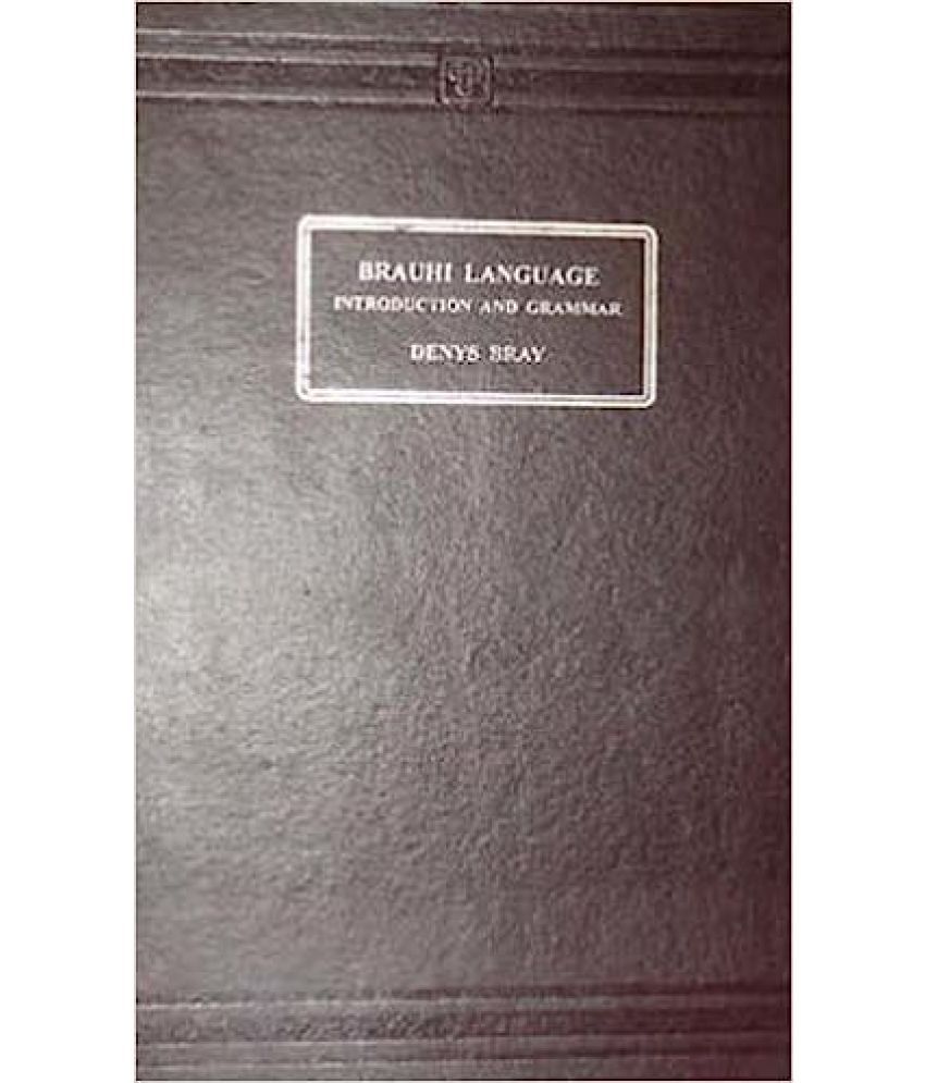     			Brauhi Language Introdaction And Grammer, Year 1994
