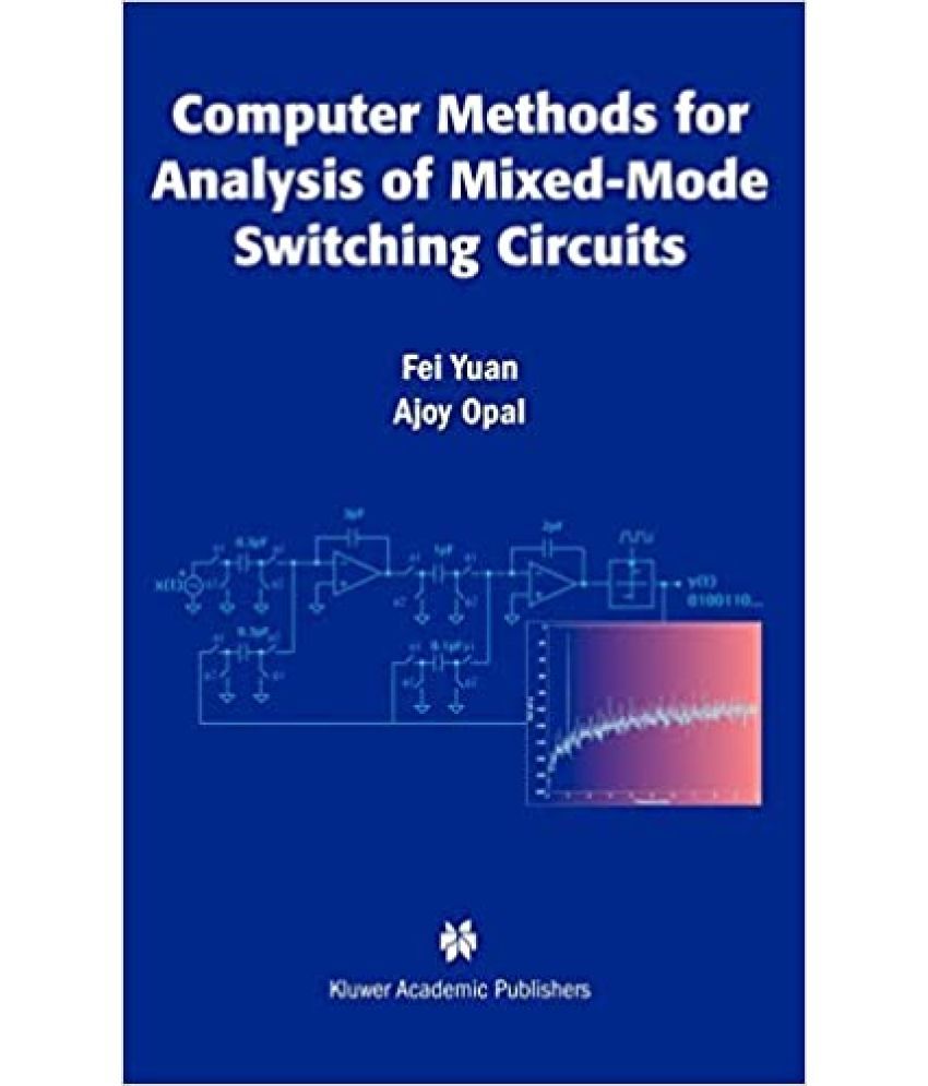     			Methods For Analysis Of Mixed- Mode Switching Circuits, Year 2007 [Hardcover]