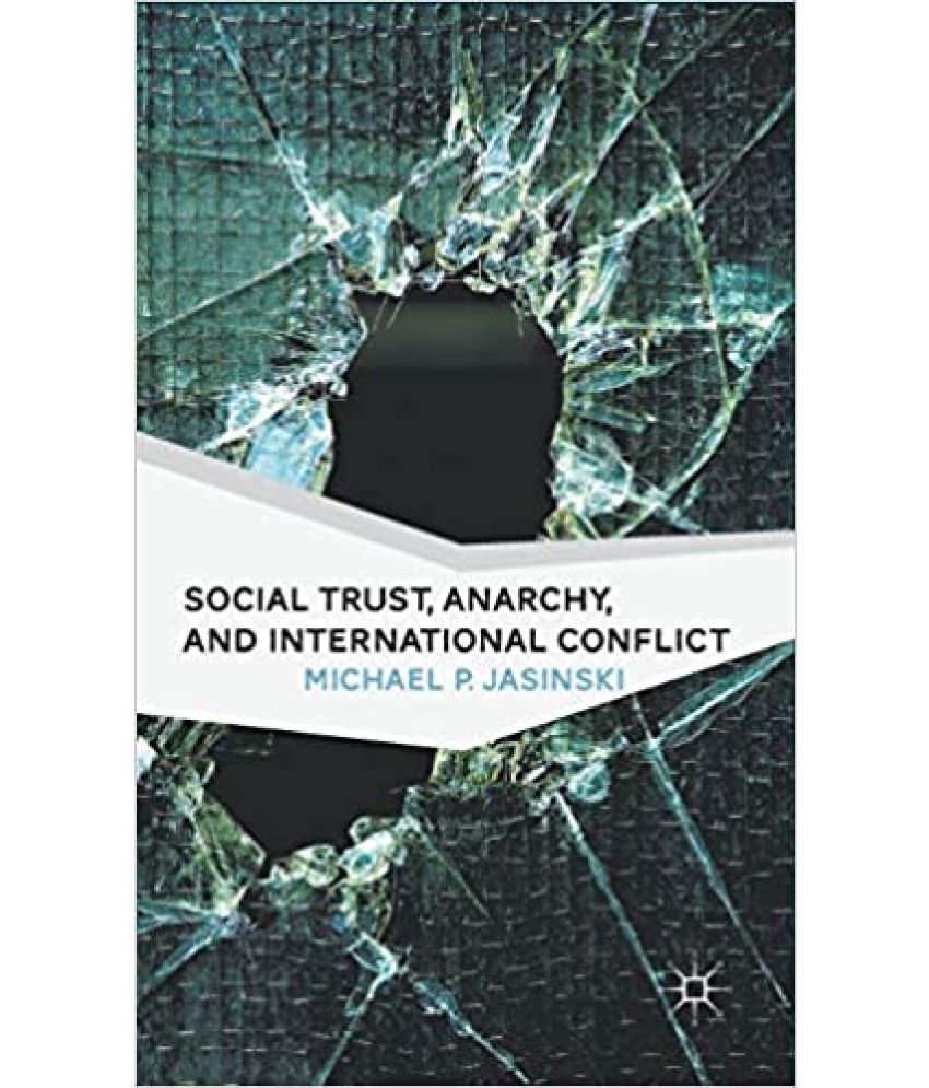     			Social Trust, Anrchy, & International Conflict, Year 2011 [Hardcover]
