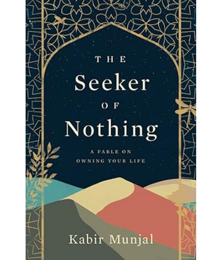     			The Seeker Of Nothing: A Fable On Owning Your Life Paperback – Import, 22 October 2022