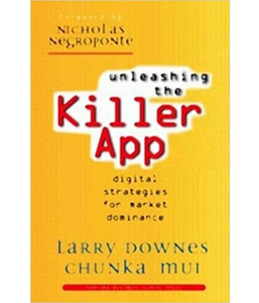     			Unleashing the Killer App Digital Strategies For Marketr Dominance, Year 2019 [Hardcover]