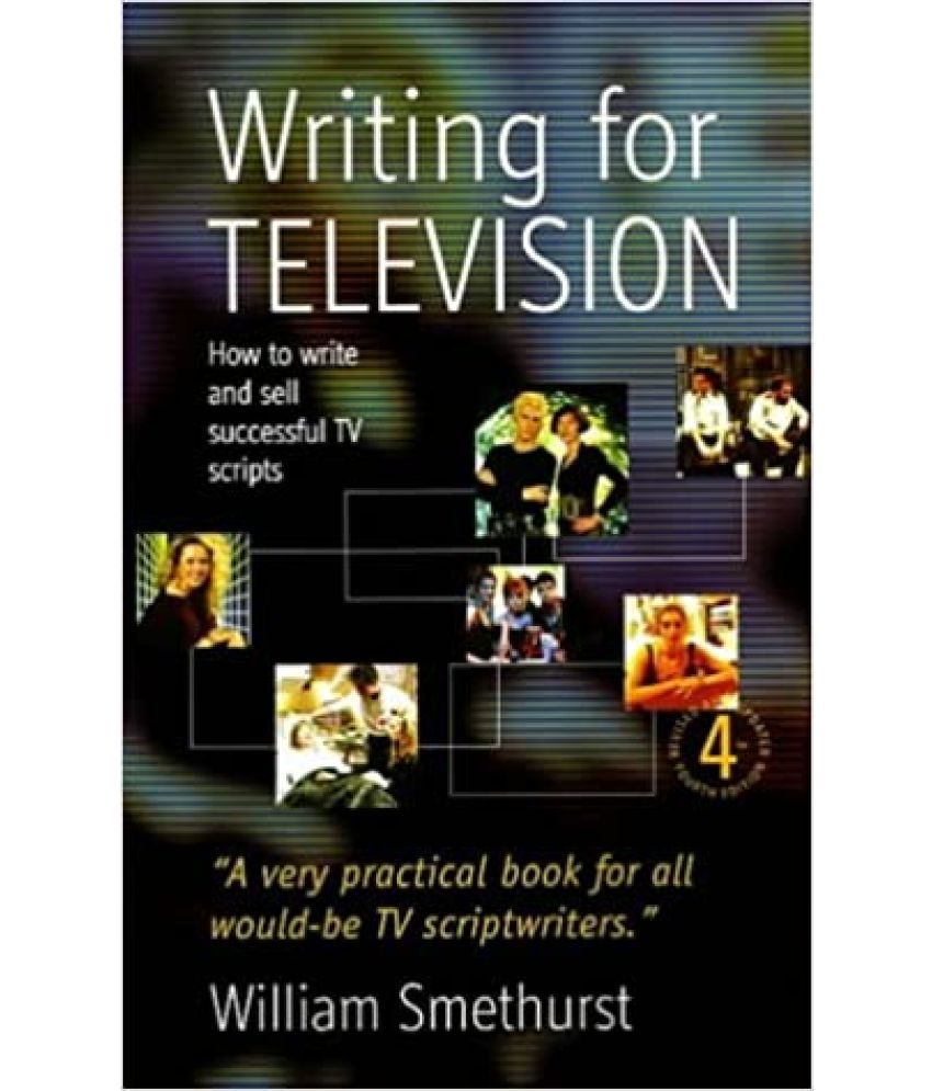     			Writing For Television How To write And Sell Successful TV Scripts, Year 2005