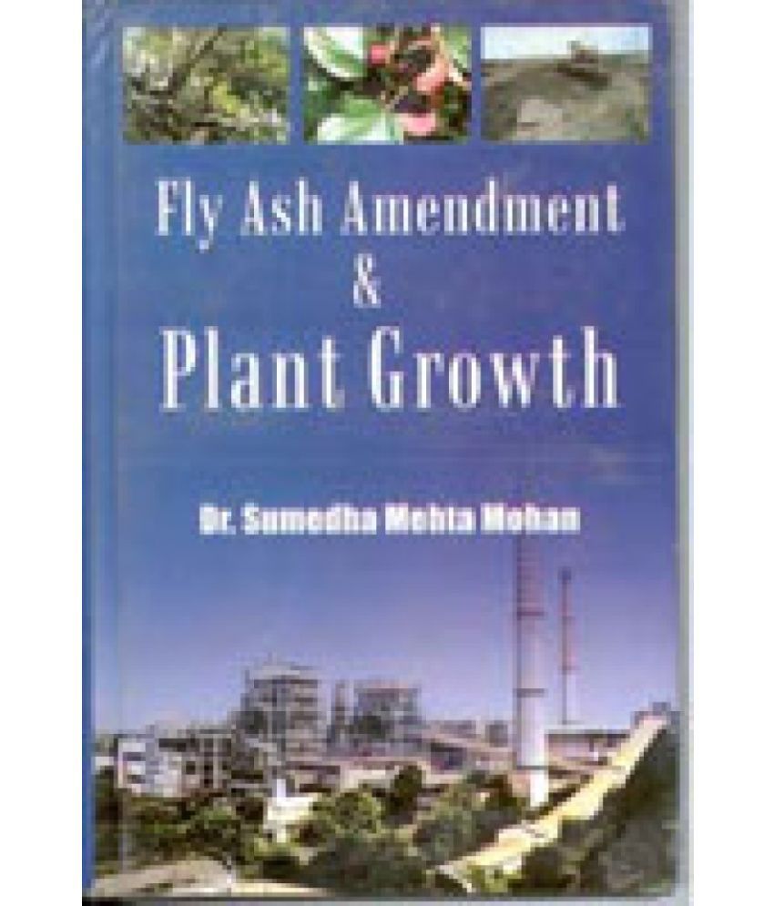     			Fly Ash Amendment and Plant Growth