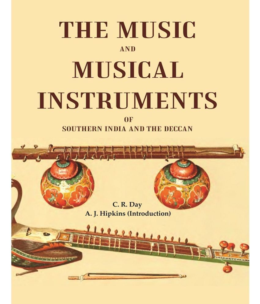     			The Music and Musical Instruments of Southern India and the Deccan [Hardcover]