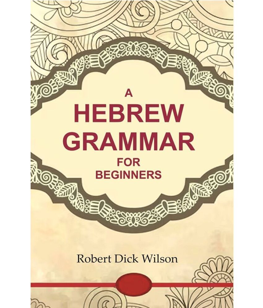     			A Hebrew Grammar for Beginners [Hardcover]