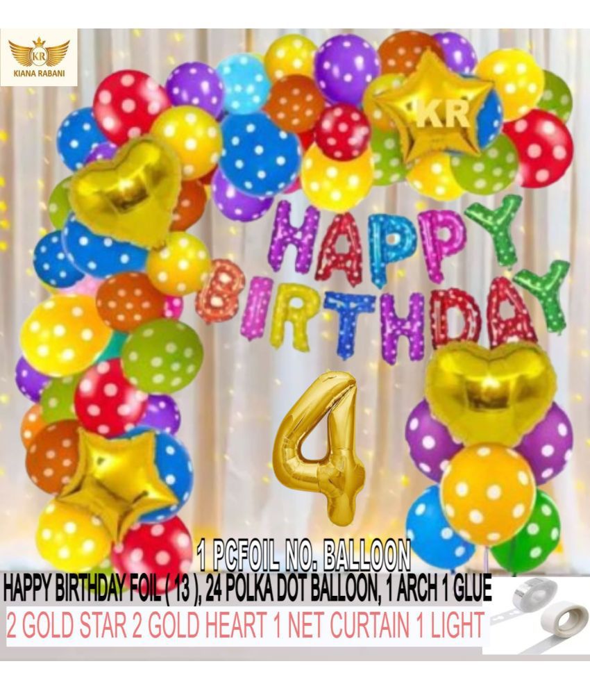    			KR 4TH HAPPY BIRTHDAY PARTY DECORATION WITH HAPPY BIRTHDAY MULTI DOT, 24 POLKA DOT BALLOON 1 ARCH 1 GLUE 2 GOLD STAR 2 GOLD HEART, 1 NET CURTAIN 1 LIGHT 4 NO. GOLD FOIL BALLOON