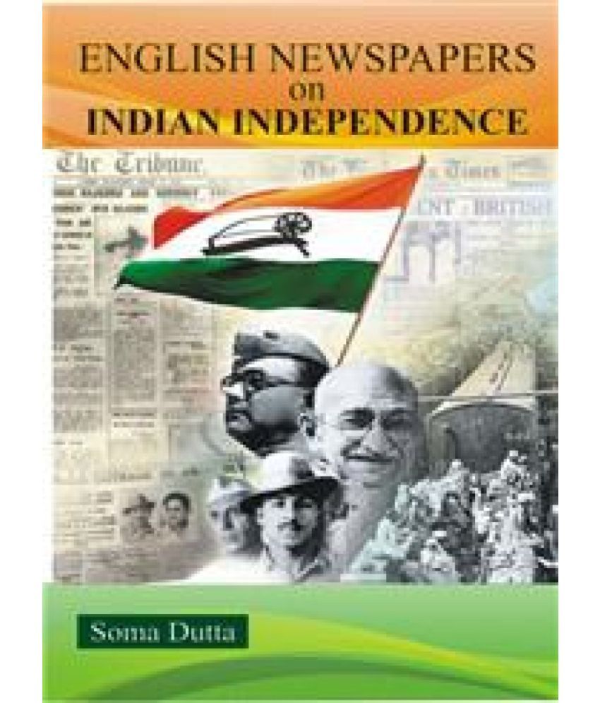     			The English Newspapers On Indian Independence