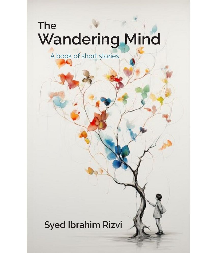     			The Wandering Mind: A book of short stories