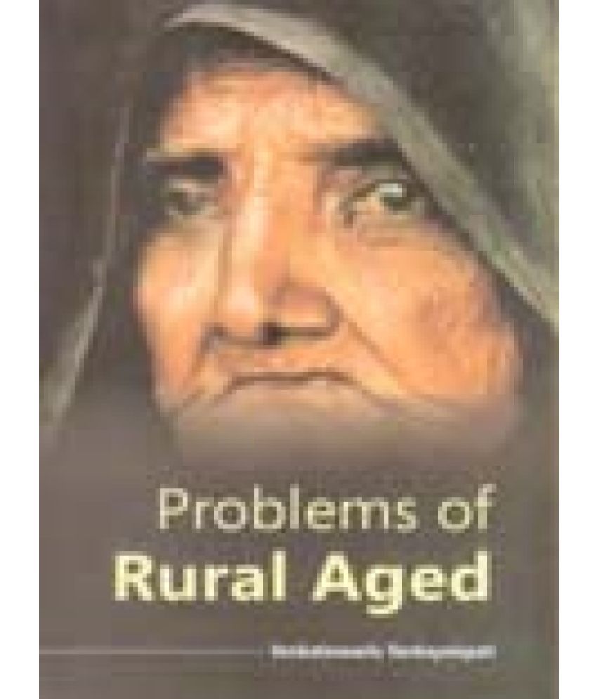     			Problems of Rural Aged