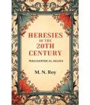 Heresies of the 20th Century: Philosophical Essays