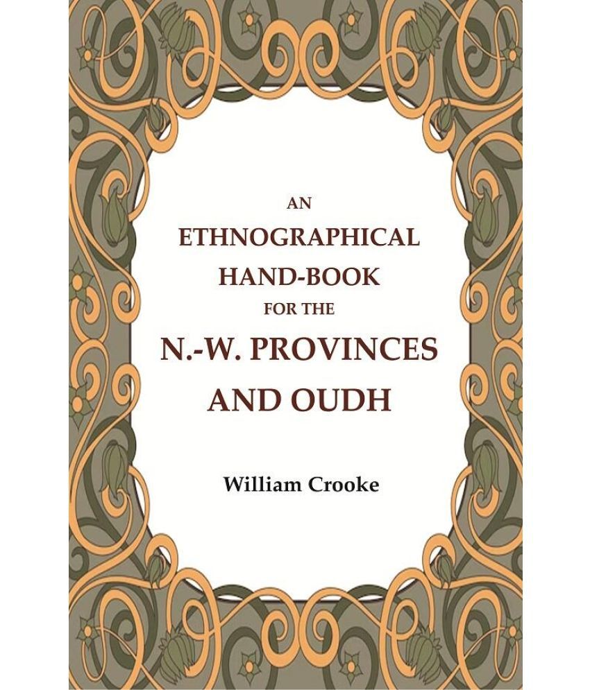     			An Ethnographical Hand-Book for the N.-W. Provinces and Oudh