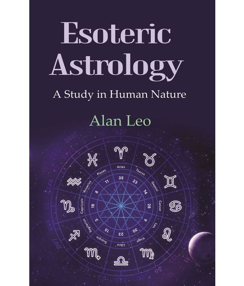     			Esoteric Astrology: A Study in Human Nature [Hardcover]