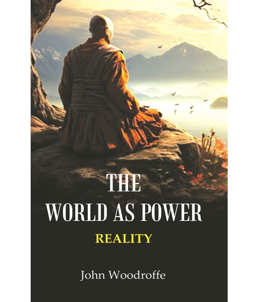     			The World as Power: Reality