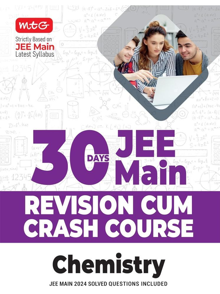     			MTG 30 Days JEE Main Revision Cum Crash Course Chemistry Book For 2025 Exam with Previous Years Question Paper Included | Strictly Based on JEE Main Latest Syllabus