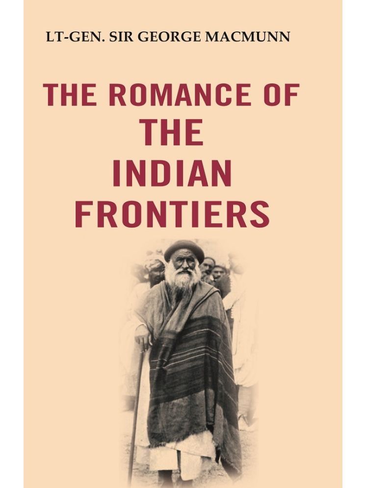     			The Romance of the Indian Frontiers