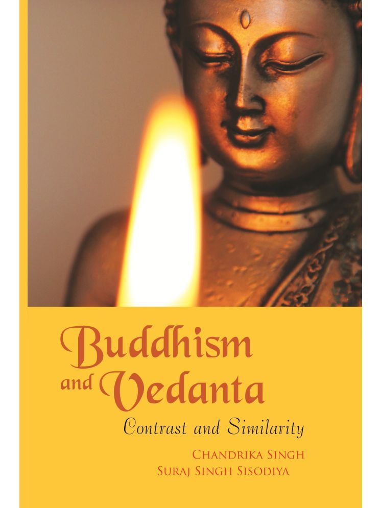     			Buddhism and Vedanta: Contrast and Similarity