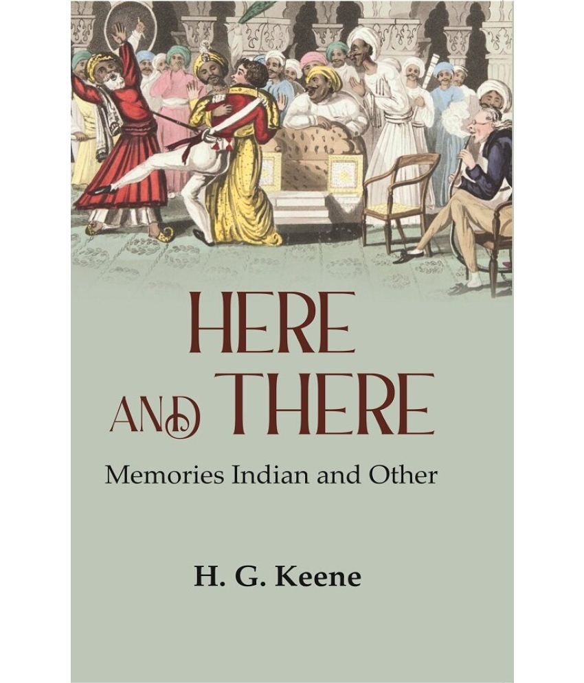     			Here and There: Memories Indian and Other