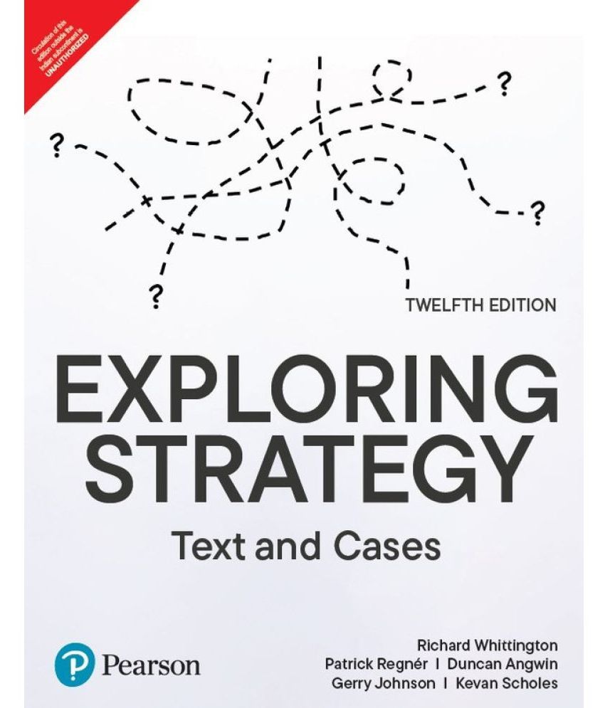     			Exploring Strategy (Text and Cases) Includes Business Models & Corporate Governance, 12th Edition