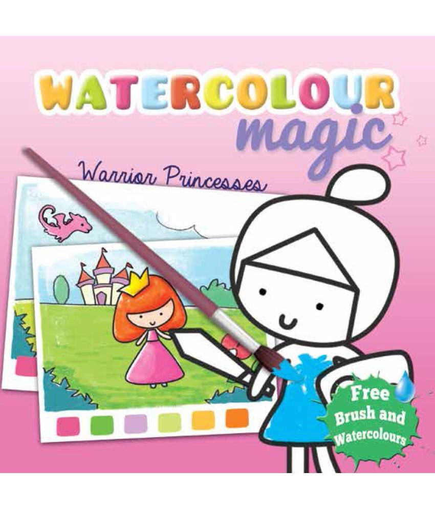     			Watercolour Magic Book: Warrior Princesses