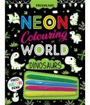 Dinosaurs Neon Colouring World Book for Kids Age 4 - 7  years with Neon Pens