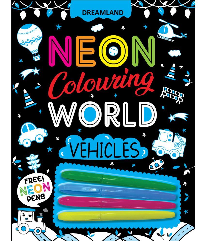     			Vehicles Neon Colouring World Book for Kids Age 4 - 7  years with Neon Pens