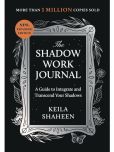 The Shadow Work Journal: A Guide to Integrate and Transcend Your Shadows