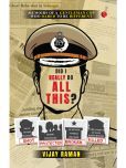 Did I Really Do All This? : Memoirs of a Gentleman Cop Who Dared to be Different