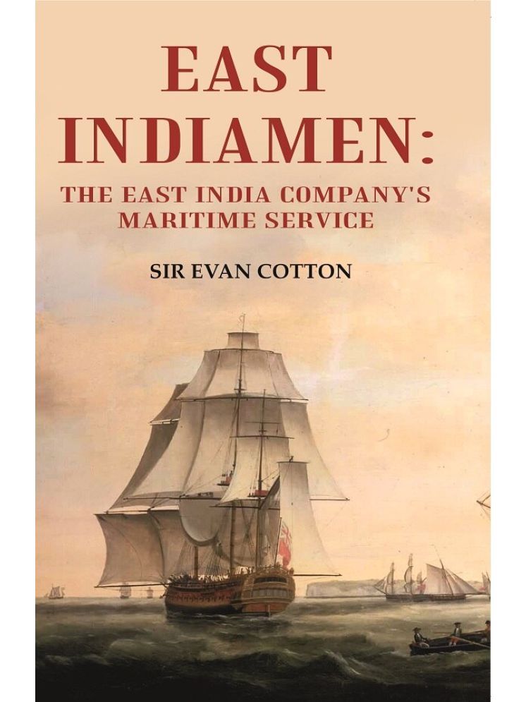     			East Indiamen: The East India Company's Maritime Service