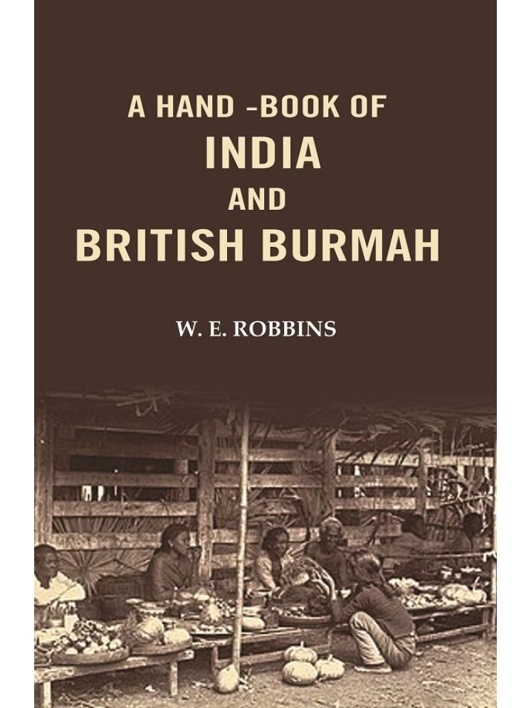     			A Hand -Book of India and British Burmah