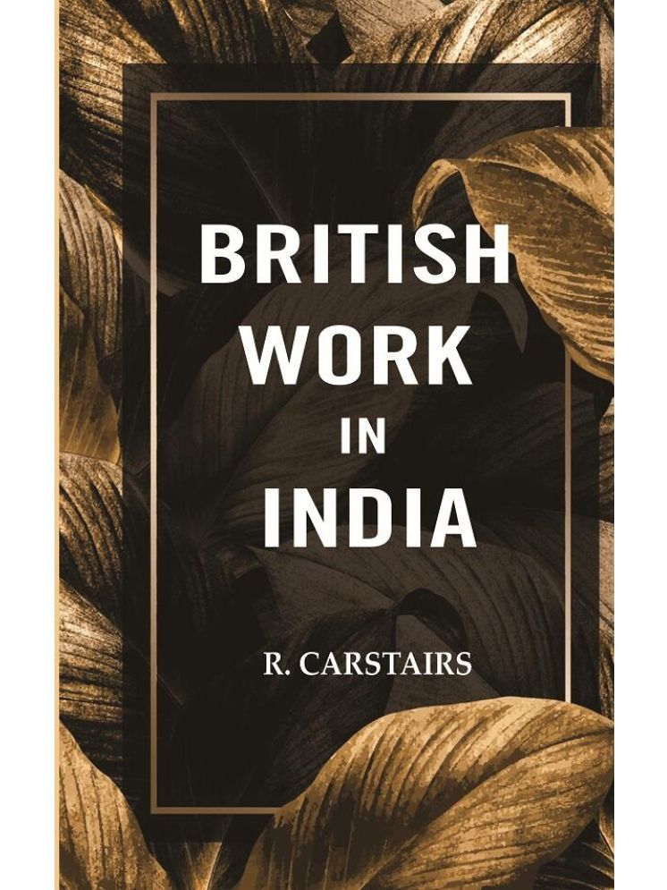     			British work in India