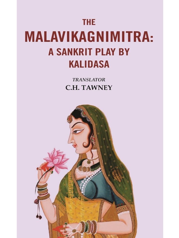     			The Malavikagnimitra: A Sanskrit Play by Kalidasa [Hardcover]