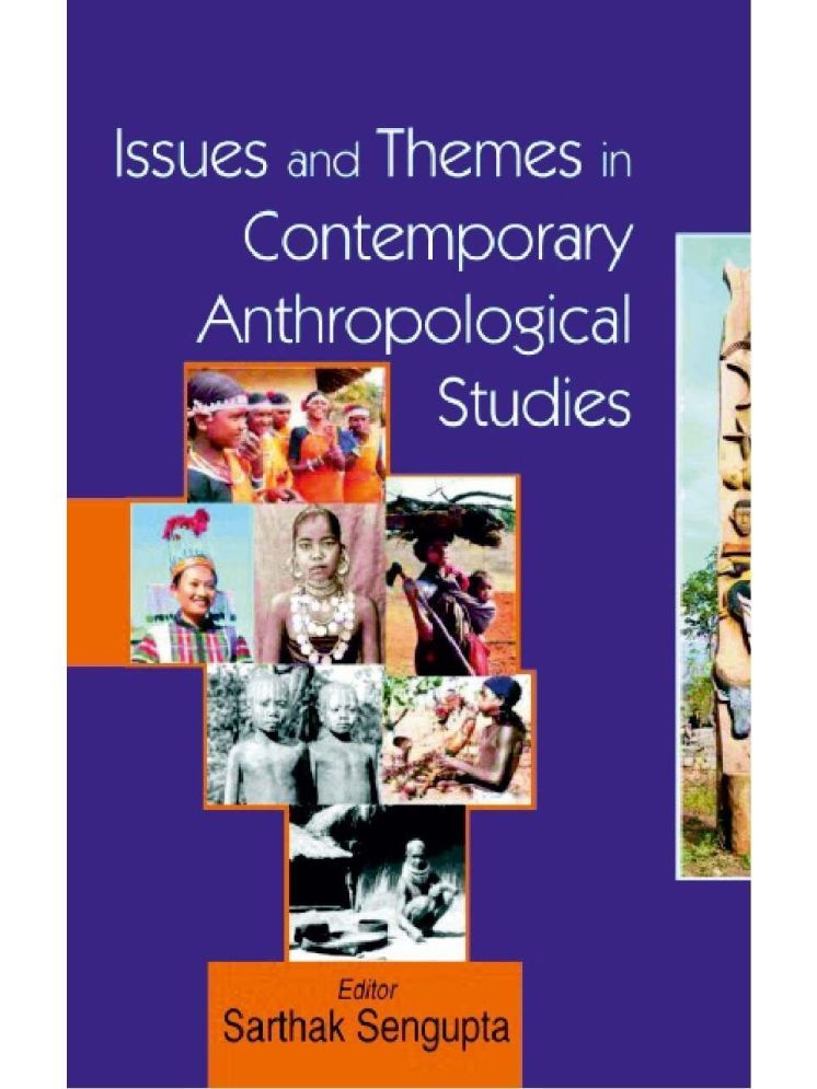     			Issues and Themes in Contemporary Anthropological Studies