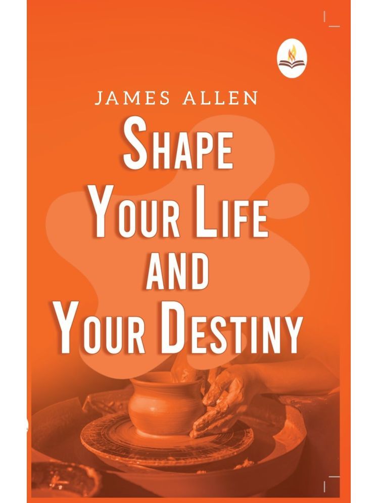     			Shape Your Life And Your Destiny