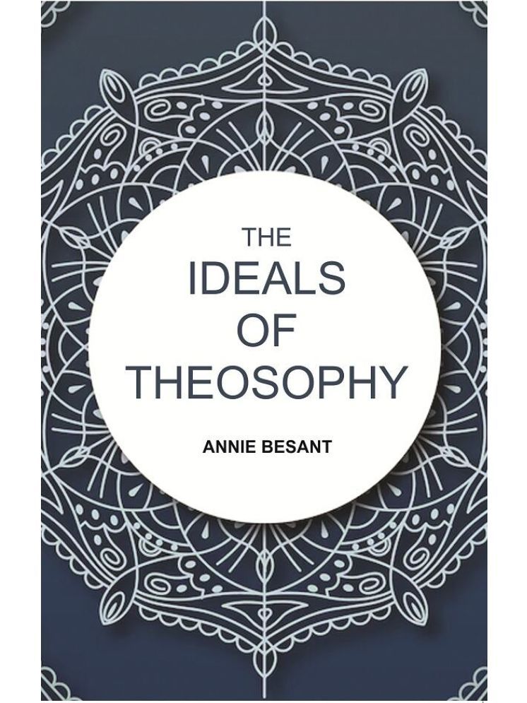     			The Ideals of Theosophy