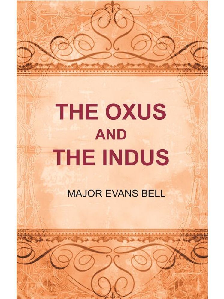     			The Oxus and the Indus