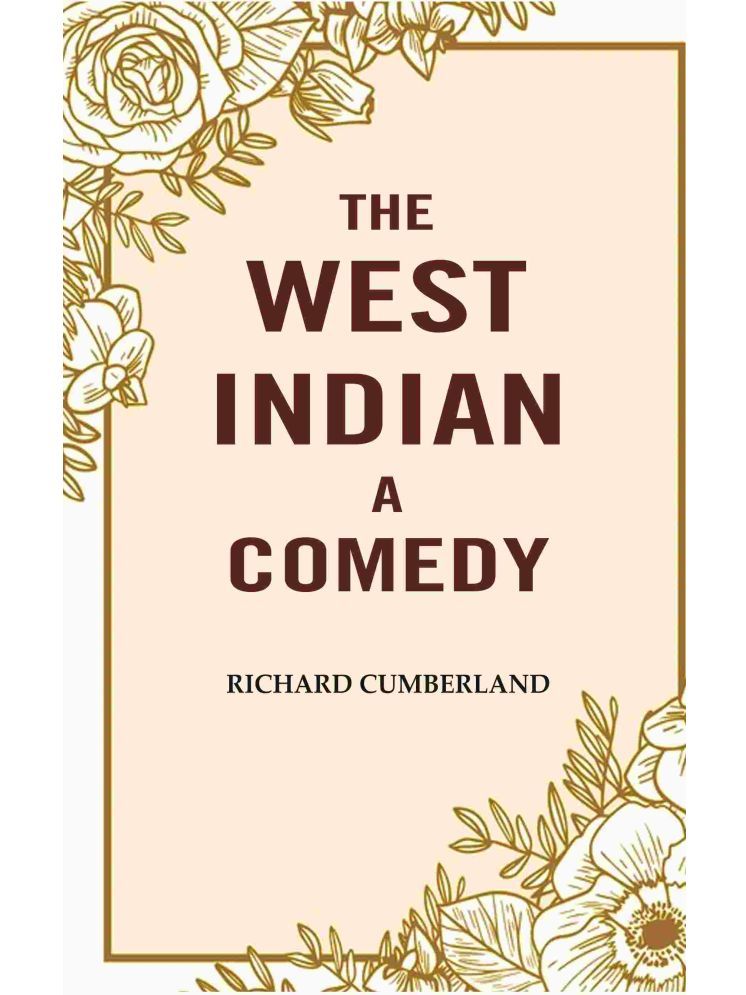     			The West Indian a comedy