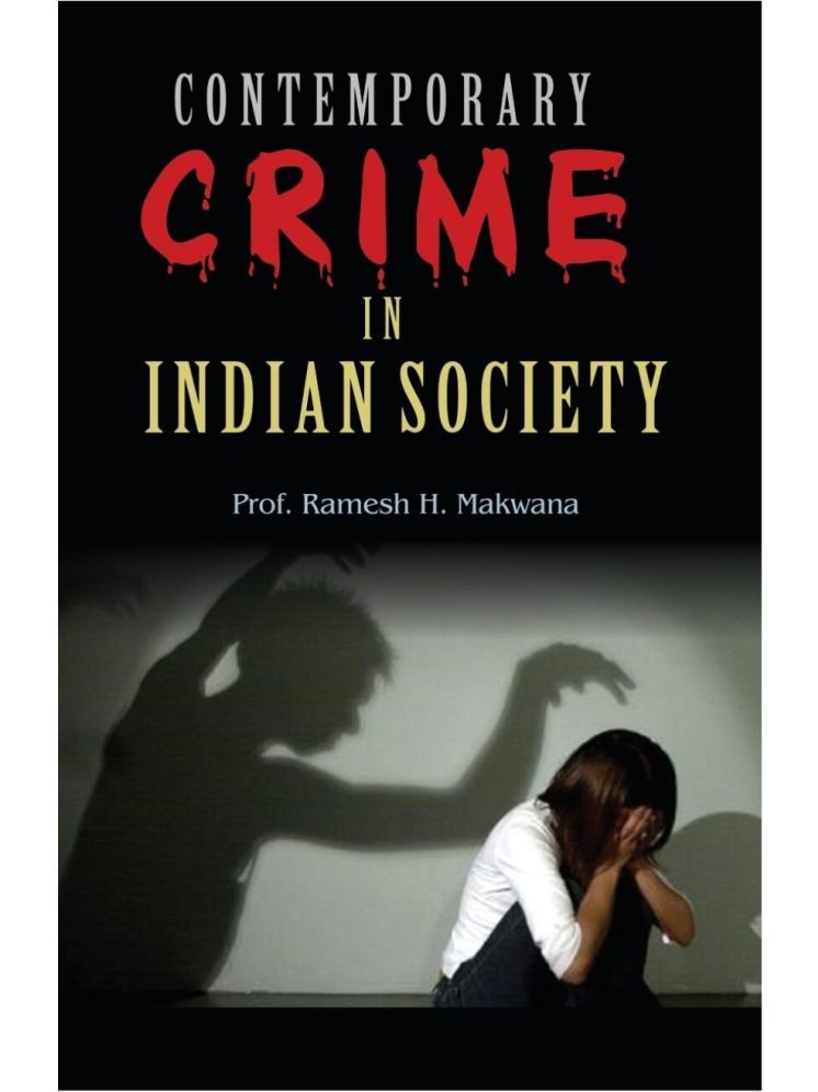     			Contemporary Crime in Indian Society: Dilemma and Direction