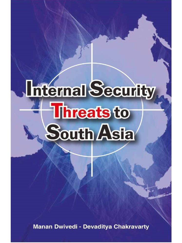     			Internal Security Threats to South Asia