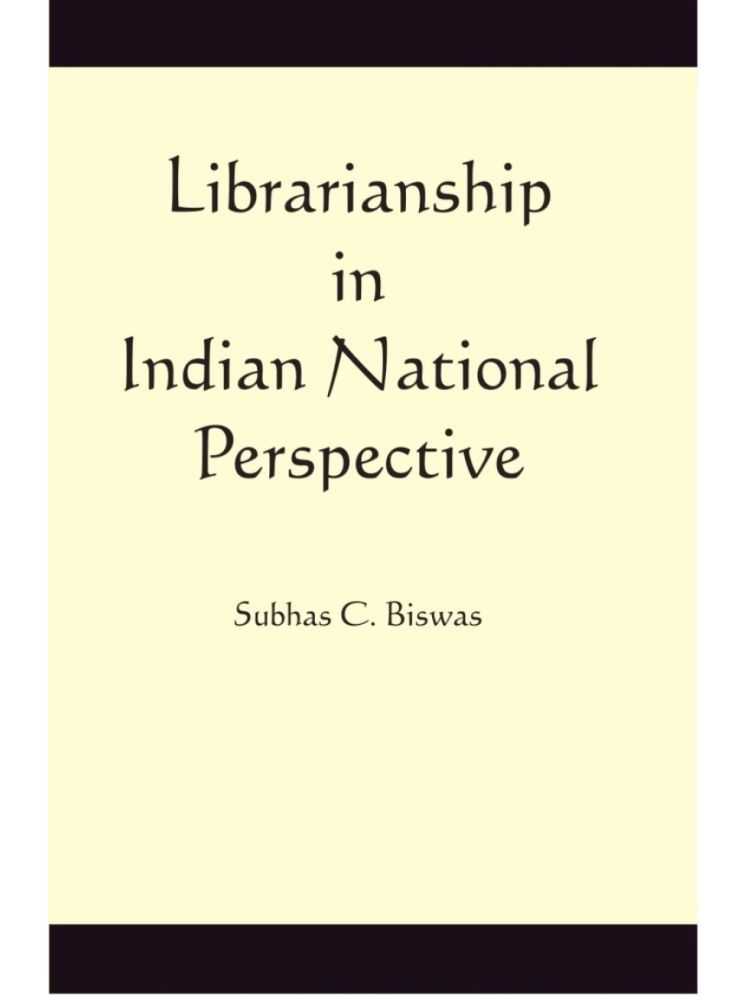     			Librarianship in Indian National Perspective