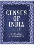 Census of India 1931: Delhi - Report & Tables Volume Book 26 Vol. XVI, Pt. 1 & 2 [Hardcover]