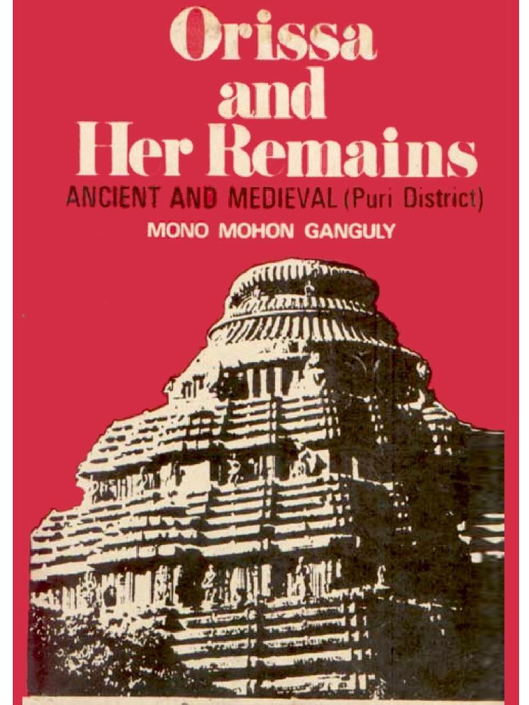     			Orissa and Her Remains: Ancient and Medieval (Puri District)