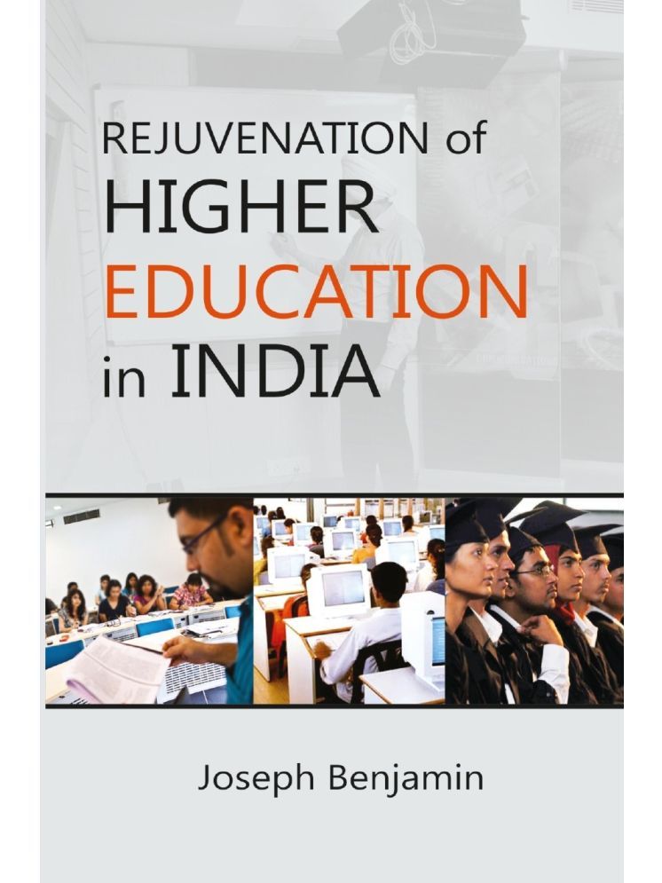     			Rejuvenation of Higher Education in India