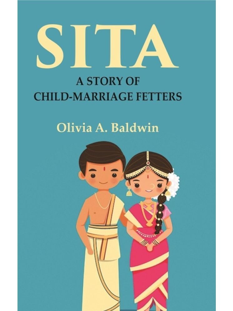     			Sita: A Story of Child-Marriage Fetters [Hardcover]