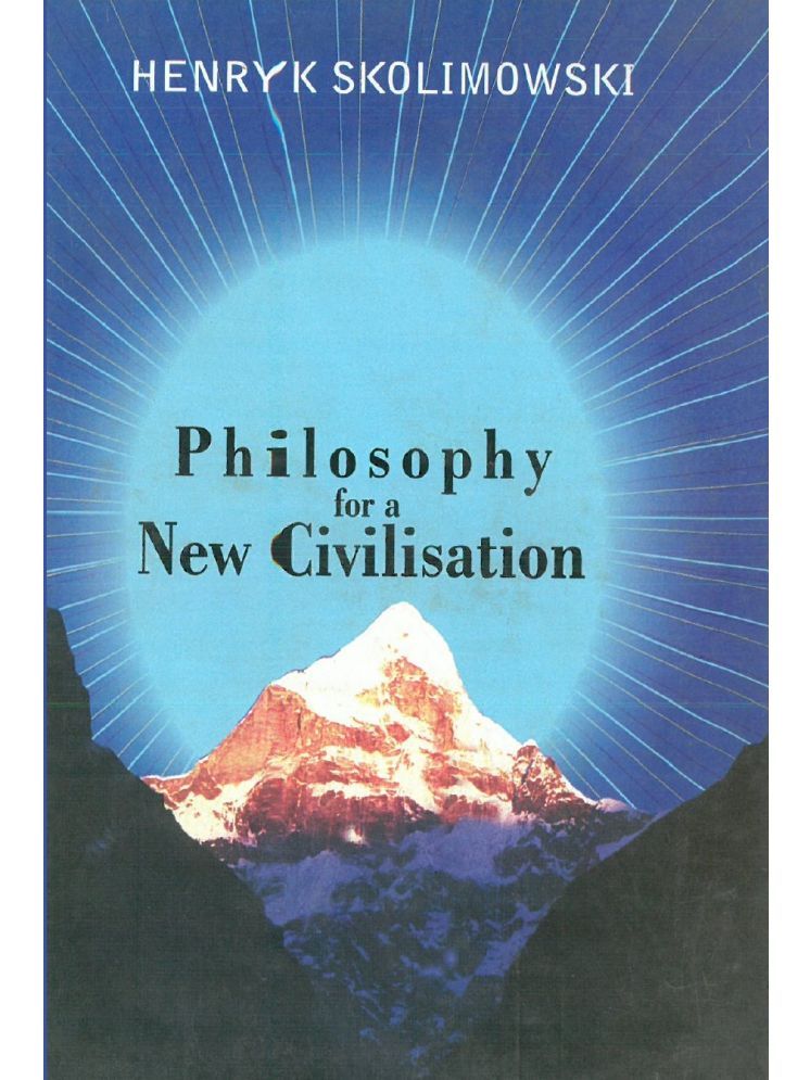     			Philosophy For a New Civilisation