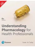 Understanding Pharmacology for Health Professionals, 6th Edition  Pearson