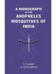 A Monograph of the Anopheles Mosquitoes of India [Hardcover]