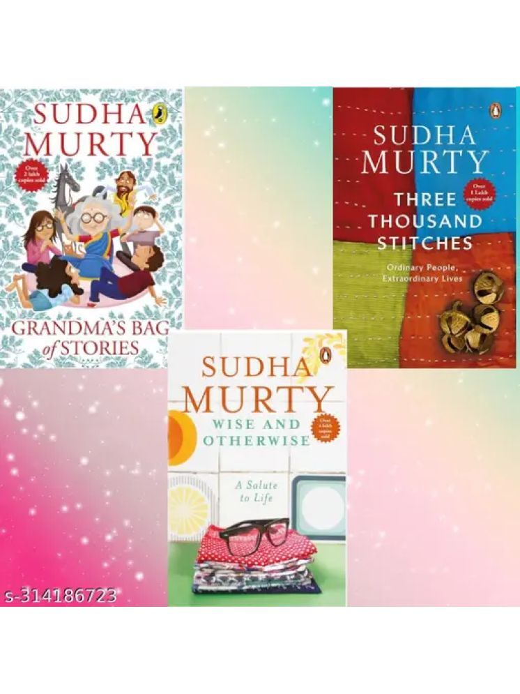     			SUDHA MURTY 3 BOOK COMBO: WISE AND OTHERWISE. + GRANDMA BAG OF STORIES+ THREE THOUSAND STITCHES BY  INTRESTING REAL LIFE STORIES.