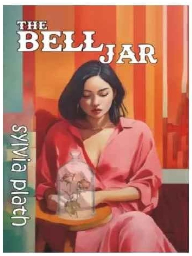     			The Bell Jar By Salviya Plath